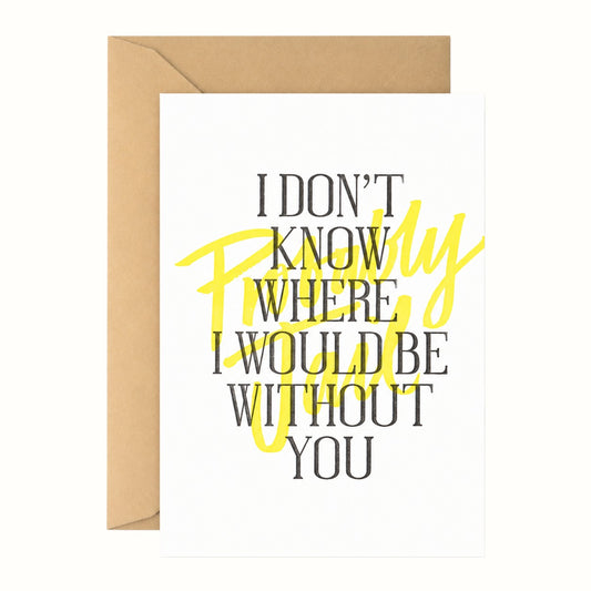 lionheart prints / don't know where i'd be greeting card